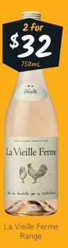 La Vieille Ferme - Range offers at $32 in Cellarbrations