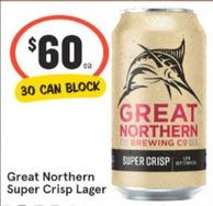 Great Northern - Super Crisp Lager offers at $60 in IGA Liquor