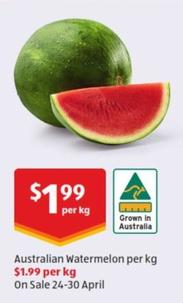 Australian Watermelon Per Kg offers at $1.99 in ALDI