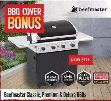 Beefmaster Classic, Premium & Deluxe Bbqs offers at $799 in Barbeques Galore