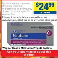 Wagner Health - Melatonin 2mg 30 Tablets offers at $24.99 in My Chemist