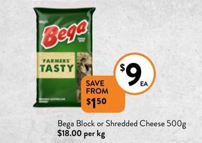 Bega - Block Or Shredded Cheese 500g offers at $9 in Foodworks