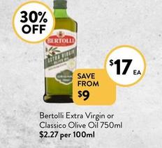 Bertolli - Extra Virgin Or Classico Olive Oil 750ml offers at $17 in Foodworks
