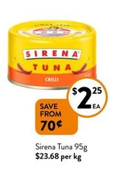 Sirena - Tuna 95g offers at $2.25 in Foodworks