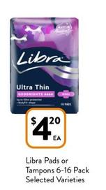 Libra - Pads Or Tampons 6-16 Pack Selected Varieties offers at $4.2 in Foodworks