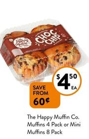 The Happy Muffin Co. - Muffins 4 Pack Or Mini Muffins 8 Pack offers at $4.5 in Foodworks