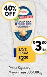 Praise -  Squeezy Mayonnaise 335/380g offers at $3.3 in Foodworks