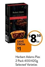 Herbert Adams - Pies 2 Pack 400/420g Selected Varieties offers at $8.5 in Foodworks