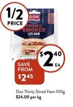 Don - Thinly Sliced Ham 100g offers at $2.4 in Foodworks