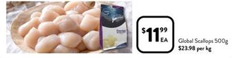 Global - Scallops 500g offers at $11.99 in Foodworks