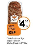Glicks - Traditional Rye, Bagels 4 Pack Or Challah Bread 650/900g offers at $4.5 in Foodworks