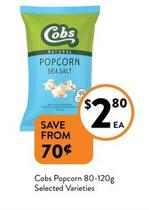 Cobs - Popcorn 80-120g Selected Varieties offers at $2.8 in Foodworks