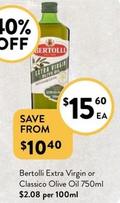 Bertolli - Extra Virgin Or Classico Olive Oil 750ml offers at $15.6 in Foodworks