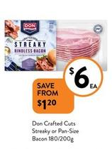 Don - Crafted Cuts Streaky Or Pan-Size Bacon 180/200g offers at $6 in Foodworks