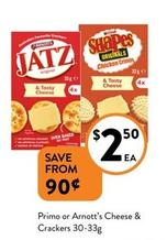 Primo - Or Arnott's Cheese & Crackers 30-33g offers at $2.5 in Foodworks