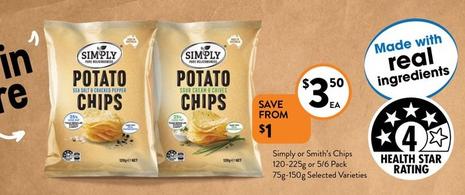 Simply - Or Smith’s Chips 120-225g Or 5/6 Pack 75g-150g Selected Varieties offers at $3.5 in Foodworks