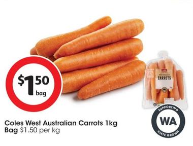 Coles - West Australian Carrots 1kg Bag offers at $1.5 in Coles