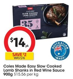 Coles - Made Easy Slow Cooked Lamb Shanks In Red Wine Sauce 900g offers at $14 in Coles