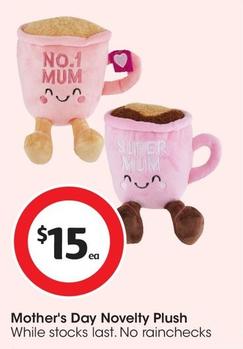 Mother's Day Novelty Plush offers at $15 in Coles