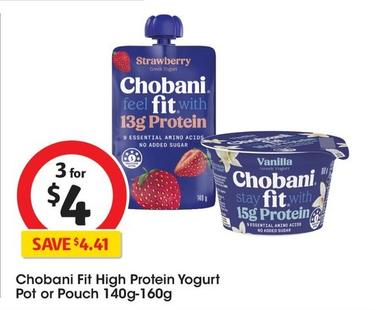 Chobani - Fit High Protein Yogurt Pot 140g-160g offers at $4 in Coles