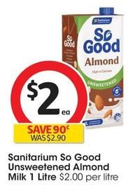 Sanitarium - So Good Unsweetened Almond Milk 1 Litre offers at $2 in Coles