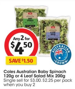 Coles - Australian Baby Spinach 120g offers at $4.5 in Coles