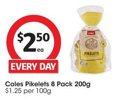 Coles - Pikelets 8 Pack 200g offers at $2.5 in Coles