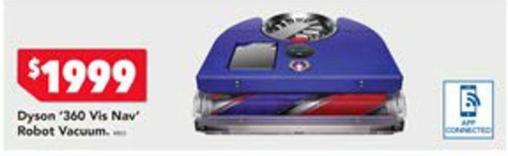 Dyson - 360 Vis Nav Robot Vacuum offers at $1999 in Harvey Norman