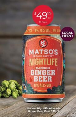 Matso's - Nightlife Alcoholic Ginger Beer Cans 330ml offers at $49.99 in Porters