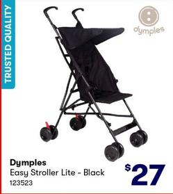 Dymples - Easy Stroller Lite - Black offers at $27 in BIG W