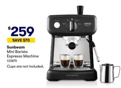Sunbeam - Mini Barista Espresso Machine offers at $259 in BIG W