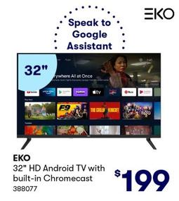 EKO - 32" HD Android TV With Built-in Chromecast offers at $199 in BIG W