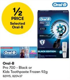 Oral B - Pro 700 - Black or Kids Toothpaste Frozen 92g offers in BIG W