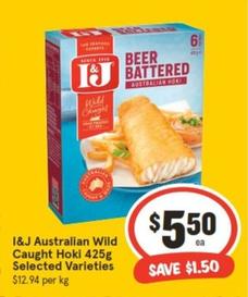 I&j - Australian Wild Caught Hoki 425g Selected Varieties offers at $5.5 in IGA