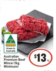 Australian Premium Beef Mince (1kg Minimum) offers at $13 in IGA