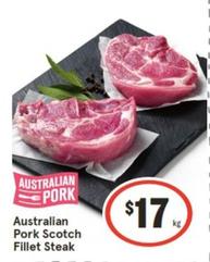 Australian Pork Scotch Fillet Steak offers at $17 in IGA