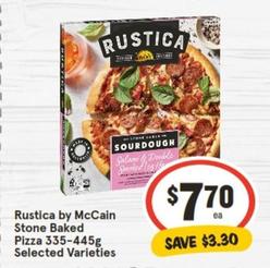 Rustica By Mccain - Stone Baked Pizza 335-445g Selected Varieties offers at $7.7 in IGA