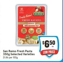 San Remo - Fresh Pasta 350g Selected Varieties offers at $6.5 in IGA