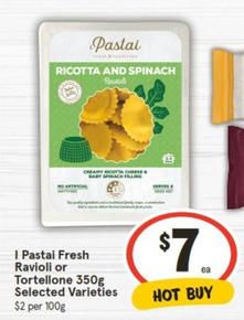 I Pastai - Fresh Ravioli Or Tortellone 350g Selected Varieties offers at $7 in IGA