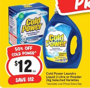 Cold Power - Laundry Liquid 2 Litre Or Powder 2kg Selected Varieties offers at $12 in IGA