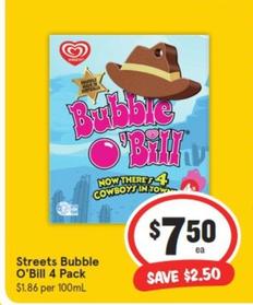 Streets - Bubble O'bill 4 Pack offers at $7.5 in IGA