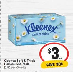 Kleenex - Soft & Thick Tissues 120 Pack offers at $3 in IGA