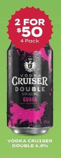 Vodka Cruiser - Double 6.8% offers at $50 in Thirsty Camel