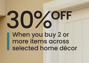 30% off When You Buy 2 or More Items Across Selected Home Décor offers in Myer