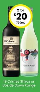 19 Crimes - Shiraz Or Upside Down Range offers at $20 in The Bottle-O