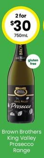 Brown Brothers - King Valley Prosecco Range offers at $30 in The Bottle-O