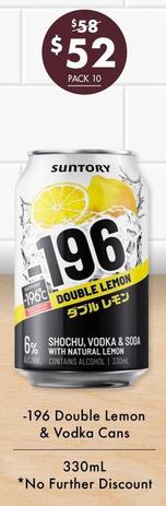 -196 Double Lemon & Vodka Cans 330ml offers at $52 in Vintage Cellars