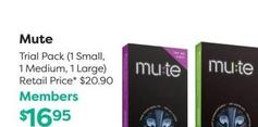 Mute - Trial Pack (1 Small, 1 Medium, 1 Large) offers at $16.95 in National Pharmacies