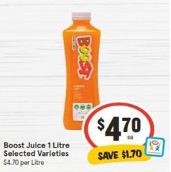 Boost - Juice 1 Litre Selected Varieties offers at $4.7 in IGA