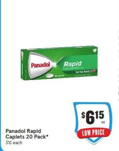 Panadol - Rapid Caplets 20 Pack* offers at $6.15 in IGA